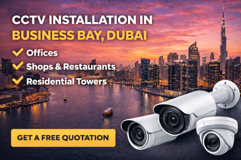 CCTV installation in Business Bay Dubai for offices commercial buildings and shops.
